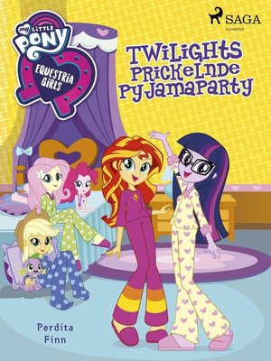 cover image of My Little Pony--Equestria Girls--Twilights Prickelnde Pyjamaparty
